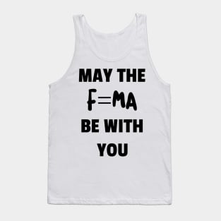 May the Force Be With You Tank Top